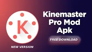 #KineMaster Pro APK download for free new version. (Mod APK ). no watermark , no ads.