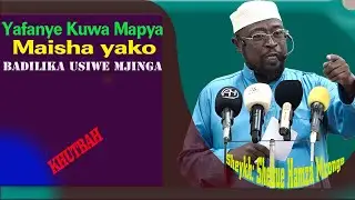 #Yafanye Kuwa Mapya Maisha yako/Badilika Haya Sio maisha ya Mwislam. Sheykh: Shekue Hamza Mzonge