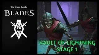 Elder Scrolls Blades - Vault of Lightning Stage 1 (Android/iOS Gameplay)
