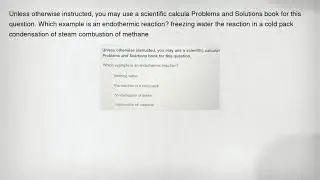 Unless otherwise instructed, you may use a scientific calcula Problems and Solutions book for this q