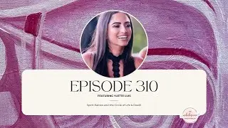EP 310 Spirit Babies and the Circle of Life & Death | Ylette Luis