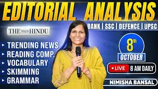 Editorial Analysis | 8th October, 2025 | Vocab, Grammar, Reading, Skimming | Nimisha Bansal