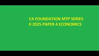 CA FOUNDATION | PAPER 4 - BUSINESS ECONOMICS | MTP DECEMBER 2025 SERIES II