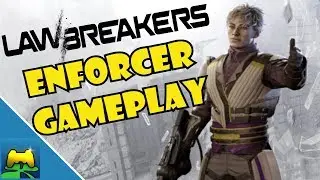 LAWBREAKERS - Enforcer Gameplay