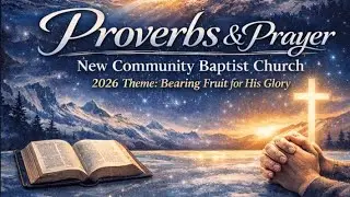 #NCBC3D | Proverbs & Prayer -- Day 16 | #PrayerMatters