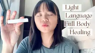 Light Language and Reiki ASMR: Full Body Healing