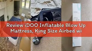 Review iDOO Inflatable Blow Up Mattress, King Size Airbed with Built-in Electric Pump, Upgraded Air