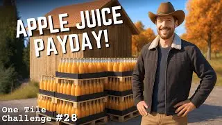 Apple juice payday! - FS25 - Calm Lands - The One Tile Challenge E28