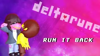 Deltarune Chpt. 1 - Run It Back!