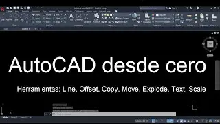 AutoCAD desde cero. Herramientas: Line, Offset, Copy, Move, Explode, Text, Scale.