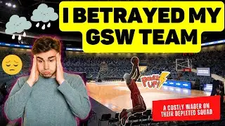 I Betrayed My GSW Team: A Costly Wager on Their Depleted Squad