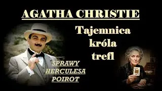 Agatha Christie - Tajemnica kr&oacute;la trefl audiobook pl - opowiadanie kryminalne