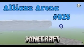 Minecraft Wir bauen die Allianz Arena 