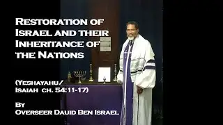 Shabbat Teaching: Restoration of Israel and their Inheritance of the Nations (Isaiah 54:11-17)