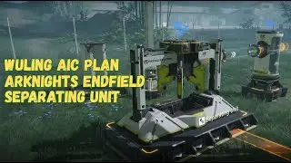 Wuling AIC Plan - Separating Unit / Unit Pemisah | Arknights Endfield
