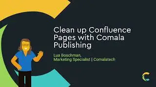 Clean Up Your Confluence Pages with Comala Publishing