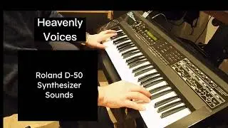 Heavenly Voices - Roland D-50 Synthesizer Bright Pad Sound