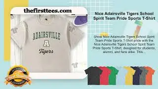 Nice Adairsville Tigers School Spirit Team Pride Sports T-Shirt