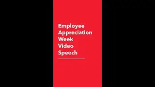 Employee Appreciation Week Video Speech