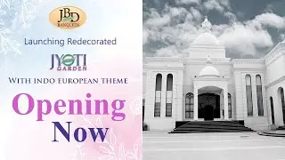 Opening of Redecorated JYOTI GARDEN By JBD Banquets 🥰 | Based on Indo European Theme!🥳