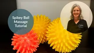 Spikey Ball Massage Tutorial