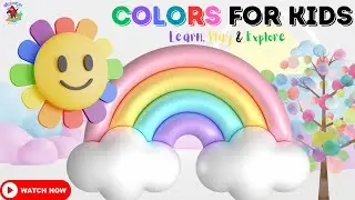 Colors for Kids - Learn, Play & Explore | Learn Colors for children | Preschools