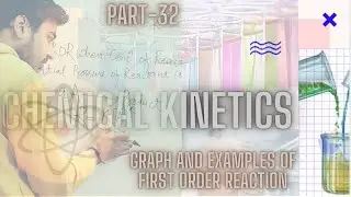 Graph And Examples Of First Order Reaction I Chemical Kinetics I Class-12 I Unit-4 I NEET I Part-32