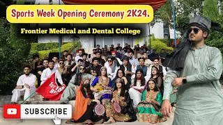 Frontier Medical and Dental College Sports week opening ceremony 2k24 |Sports week opening ceremony