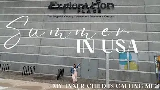 SUMMER IN USA: LET&rsquo;S EXPLORE THE EXPLORATION PLACE || SIMPLY MRS.B