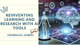Reinventing Learning and Research with AI Tools