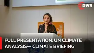 UN Climate Report 2025 Explained | Presentation by Anne Olhoff | CLIMATE BRIEFING | DWS News | AL14