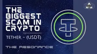 The Biggest Fraud & Scam In Crypto  -  Tether (USDT)