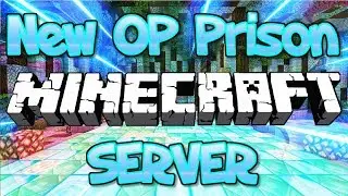 NEW OP PRISON MINECRAFT SERVER (FREE OP GIVEAWAY) 1.8/1.9/1.12.2/1.13.1/1.14 2018 [HD]