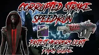 Corrupted Nightfall Speedrun Guide / BEST Horror's Least Farm Method!