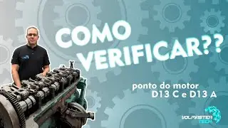 Como fazer a verificação do ponto do motor D13 C e D13 A