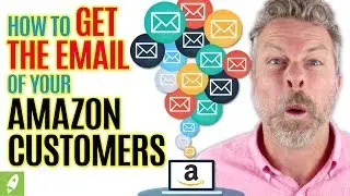 HOW TO GET THE EMAIL OF YOUR AMAZON FBA CUSTOMERS