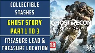 Ghost Story Part 1 to 3 | All Treasure Leads & Treasure location | Ghost Recon Breakpoint