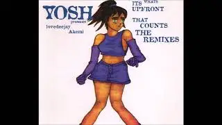 Yosh presents Lovedeejay Akemi - It's What's Upfront That Counts (Original 12