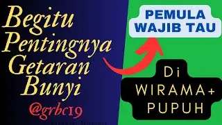 TUTORIAL BELAJAR GETARAN BUNYI-RENG DI WIRAMA DAN PUPUH