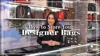 How to store your designer bags