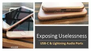 Exposing Uselessness: USB-C & Lightning Audio ports RANT!!!