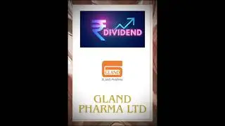 STOCK NAME : GLAND PHARMA ( DIVIDEND ANNOUNCEMENT ) #dividendstocks #dividend #share #stocks #short