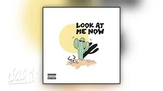 Chux - Look at Me Now (AUDIO)