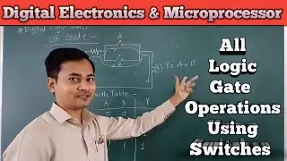 2) Digital Logic Gate Operations Using Switches