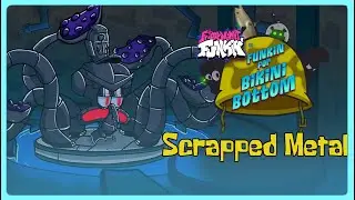 Scrapped Metal | Funkin For Bikini Bottom OST