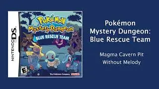 Pok&eacute;mon Blue Rescue Team - Magma Cavern Pit - Without Melody