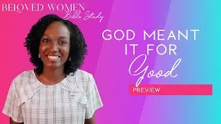 God Meant it for Good | Beloved Women's Bible Study