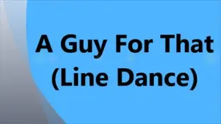 A Guy For That - Line Dance (Cooper & Davenport)