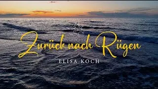 Elisa Koch - Zurück nach Rügen (Offizielles Video)