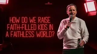 How Do We Raise Faith-Filled Kids In A Faithless World | Hot Seat Summer | Ps. Michael Ott